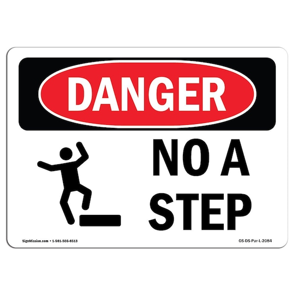 Safety Sign, OSHA Danger, 7" Height, Aluminum, Not A Step, Landscape, L-2084